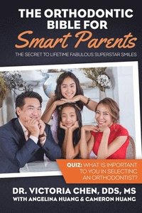 bokomslag The Orthodontic Bible for Smart Parents
