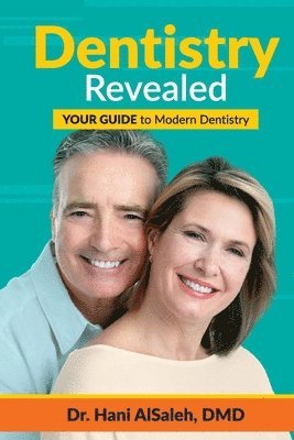Hani Alsaleh - Dentistry Revealed: Your Guide to Modern Dentistry, Häftad. Tillgänglighet: Lägg i varukorg