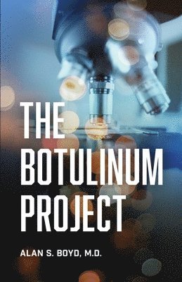 Alan S. Boyd - The Botulinum Project, Häftad