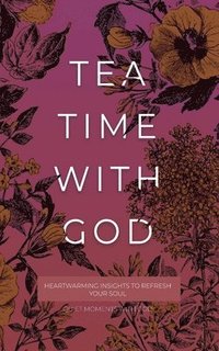 bokomslag Tea Time with God