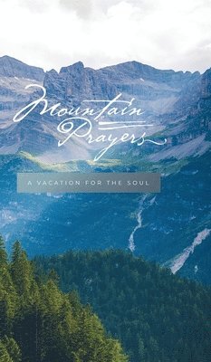Honor Books - Mountain Prayers, Inbunden