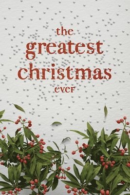 The Greatest Christmas Ever 1