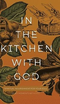 bokomslag In the Kitchen with God
