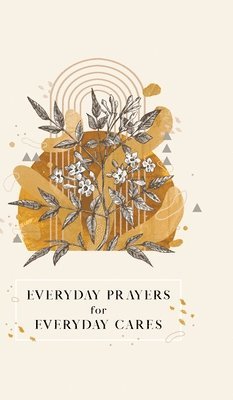 bokomslag Everyday Prayers for Everyday Cares