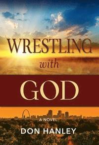 bokomslag Wrestling With God