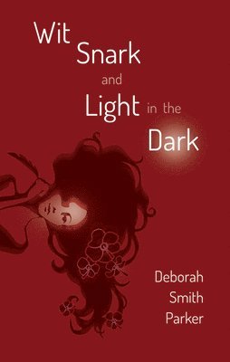 Wit, Snark, and Light in the Dark 1