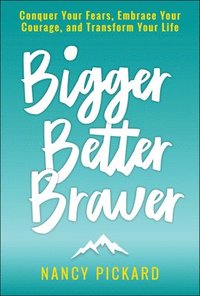 bokomslag Bigger Better Braver