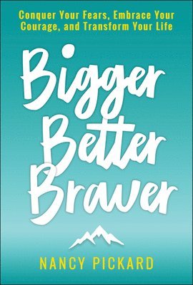 Bigger Better Braver 1