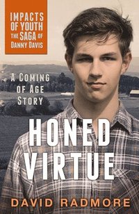 bokomslag Honed Virtue, A Coming of Age Story