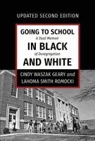 Cindy Waszak Geary, Lahoma Smith Romocki - Going to School in Black and White, Inbunden