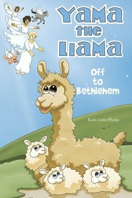 Yama the Llama--Off to Bethlehem 1