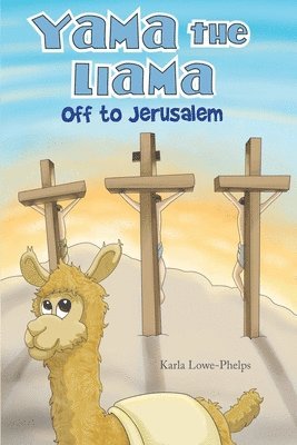 Yama the Llama--Off to Jerusalem 1