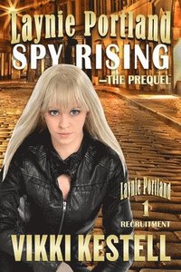 bokomslag Laynie Portland, Spy Rising-The Prequel