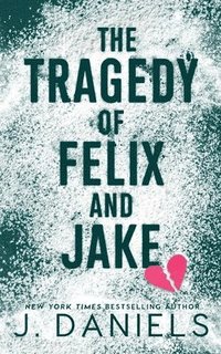 bokomslag The Tragedy of Felix & Jake