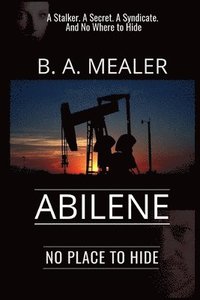 bokomslag Abilene: No Where to Hide
