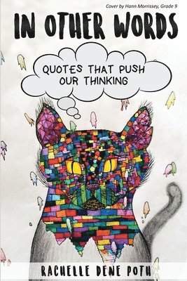 In Other Words: Quotes that Push our Thinking 1