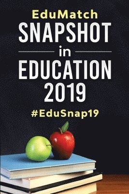 EduMatch(R) Snapshot in Education 2019: #EduSnap19 1