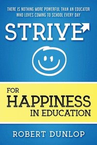 bokomslag Strive for Happiness in Education