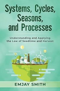 bokomslag Systems, Cycles, Seasons, & Processes