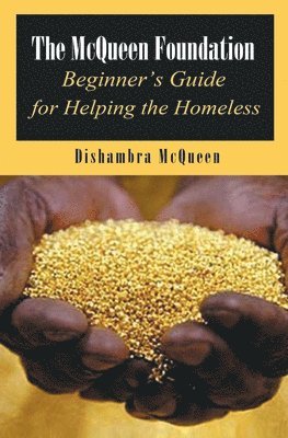 Dishambra McQueen - McQueen Foundation Beginner's Guide for Helping the Homeless, Häftad