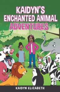 bokomslag Kaidyn's Enchanted Animal Adventures