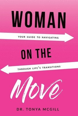 Tonya McGill - Woman On The Move, Inbunden
