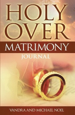bokomslag Holy Over Matrimony Journal