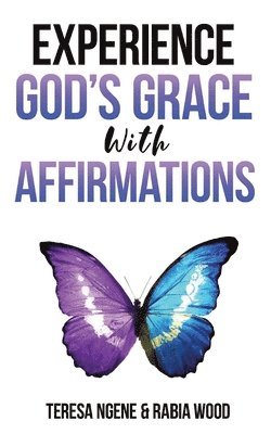 Experience God's Grace with Affirmations 1