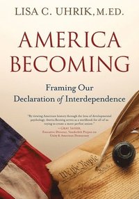 bokomslag America Becoming: Framing Our Declaration of Interdependence
