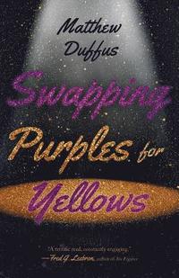 bokomslag Swapping Purples for Yellows