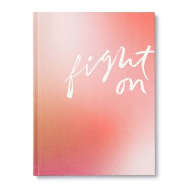 bokomslag Fight on: An Encouragement Gift Book for Women