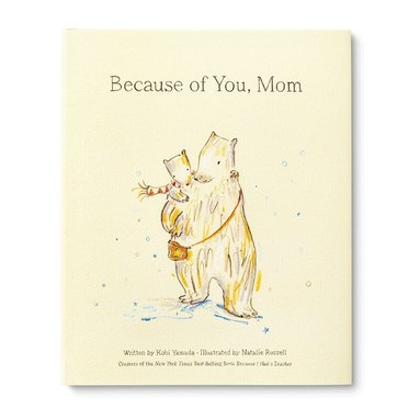 Kobi Yamada - Because of You, Mom, Inbunden