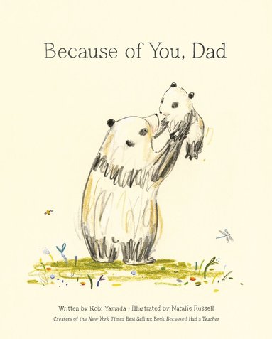 Kobi Yamada - Because of You, Dad, Inbunden