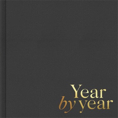 Year by Year: Written by You for Your Child 1