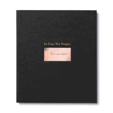 bokomslag In Case You Forget, I Remember: An Encouragement Gift Book to Support a Friend During Hard Times