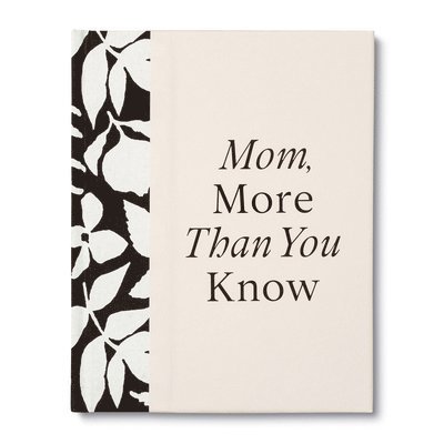 Mom, More Than You Know: A Keepsake Fill-In Gift Book to Show Your Appreciation for Mom 1