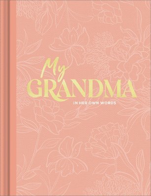 bokomslag My Grandma: An Interview Journal to Capture Reflections in Her Own Words