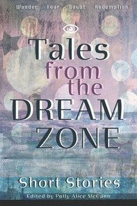 bokomslag Tales From the Dream Zone