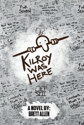 Kilroy Was Here 1