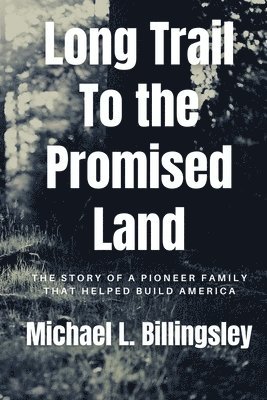 Long Trail To The Promised Land 1