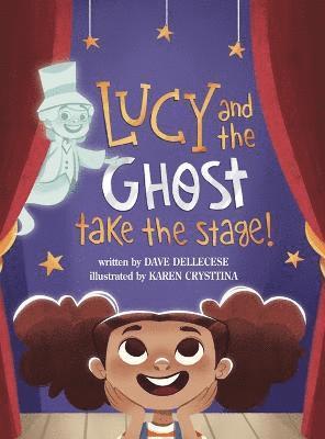 Lucy and the Ghost Take the Stage! 1