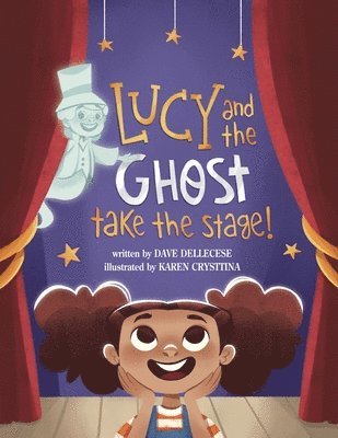 Lucy and the Ghost Take the Stage! 1