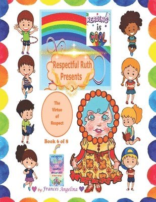 Frances Angelina - Respectful Ruth Presents the Virtue of Respect, Häftad