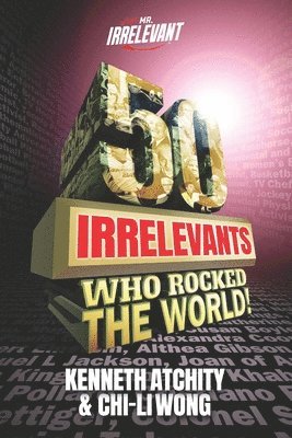 bokomslag 50 Irrelevants Who Rocked The World!