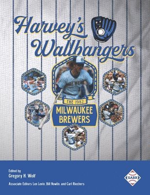 Len Levin, Bill Nowlin - Harvey's Wallbangers: The 1982 Milwaukee Brewers, Häftad