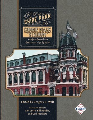 bokomslag From Shibe Park to Connie Mack Stadium