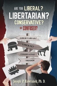 bokomslag Are You Liberal, Libertarian, Conservative or Confused?