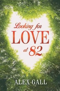 bokomslag Looking for Love at 82