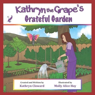 Kathryn the Grape's Grateful Garden 1