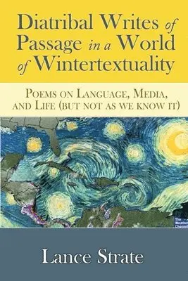 Lance Strate - Diatribal Writes of Passage in a World of Wintertextuality, Häftad. Tillgänglighet: Lägg i varukorg